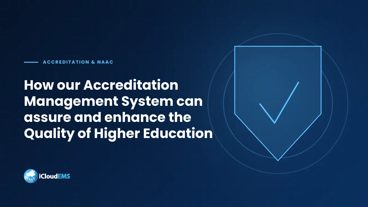 How our Accreditation Management System can assure and enhance the Quality of Higher Education