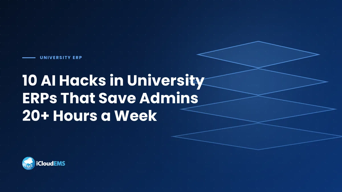 10 AI Hacks in University ERPs That Save Admins 20+ Hours a Week