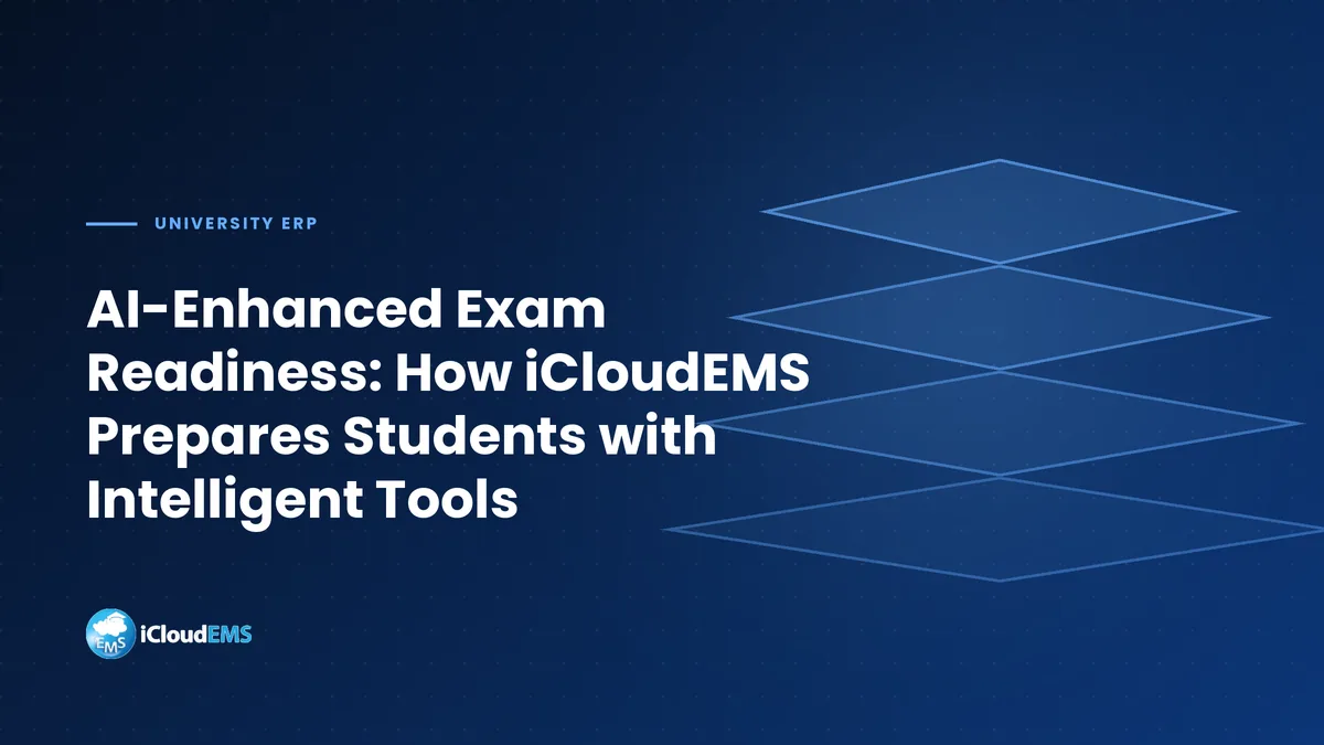 AI-Enhanced Exam Readiness: How iCloudEMS Prepares Students with Intelligent Tools